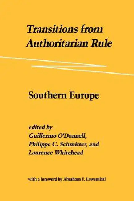 Buy Transitions from Authoritarian Rule (English, Guillermo O'Donnell | Laurence Whitehead | Guillermo A. O'Donnell) — BookShops.in
