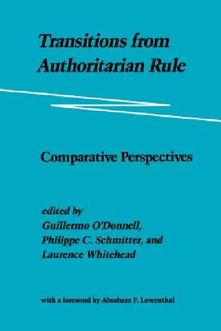 Buy Transitions from Authoritarian Rule (English, Guillermo A. O'Donnell | Laurence Whitehead | Philippe C. Schmitter) — BookShops.in