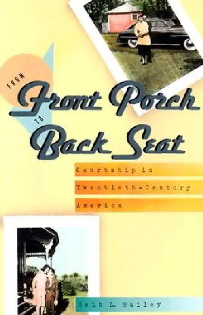 Buy From Front Porch to Back Seat (English, Beth L. Bailey) — BookShops.in