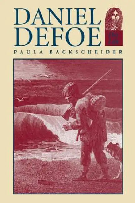 Buy Daniel Defoe (English, Paula R. Backscheider) — BookShops.in
