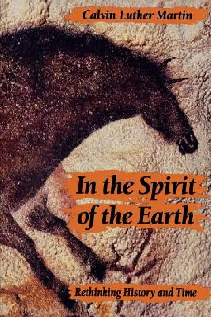 Buy In the Spirit of the Earth (English, Calvin Luther Martin) — BookShops.in