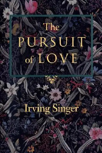 Buy The Pursuit of Love (English, Irving Singer) — BookShops.in