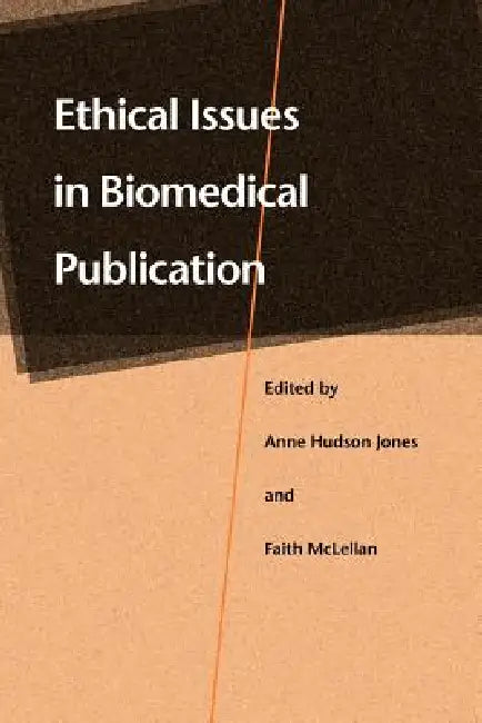 Buy Ethical Issues in Biomedical Publication (English, Anne Hudson Jones | Faith McLellan) — BookShops.in
