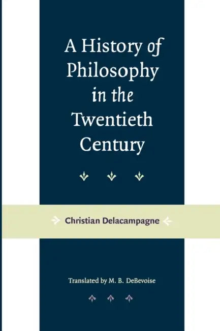 Buy A History of Philosophy in the Twentieth Century (English, Christian Delacampagne) — BookShops.in