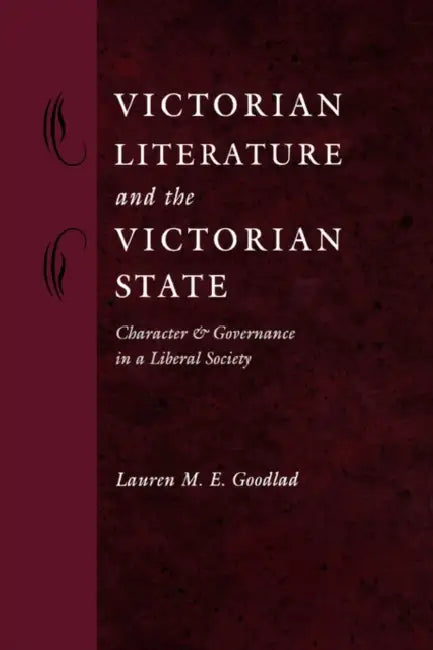 Buy Victorian Literature and the Victorian State (English, Lauren M. E. Goodlad) โ BookShops.in