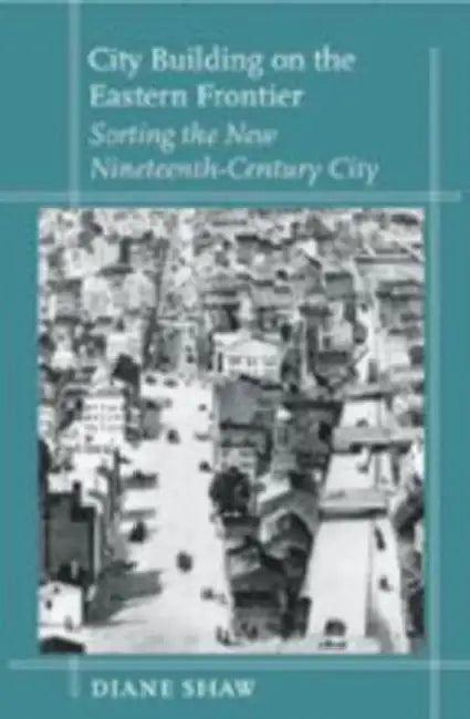 Buy City Building on the Eastern Frontier (English, Diane Shaw) — BookShops.in