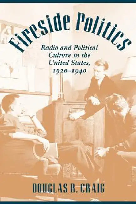 Buy Fireside Politics (English, Douglas B. Craig) โ BookShops.in