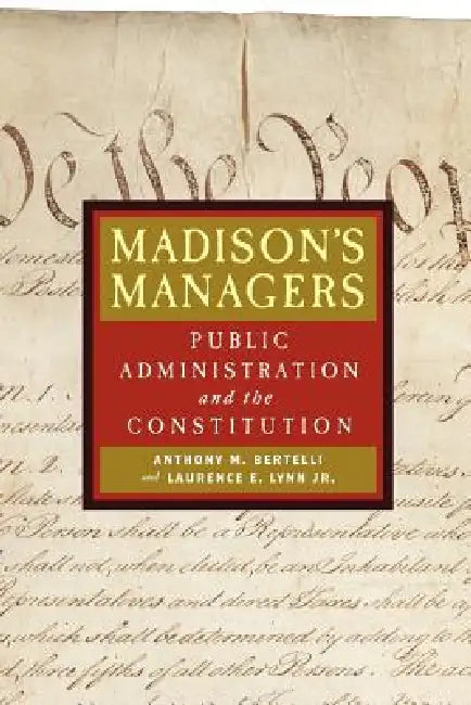 Buy Madison's Managers (English, Anthony Michael Bertelli | Laurence E. Lynn) — BookShops.in