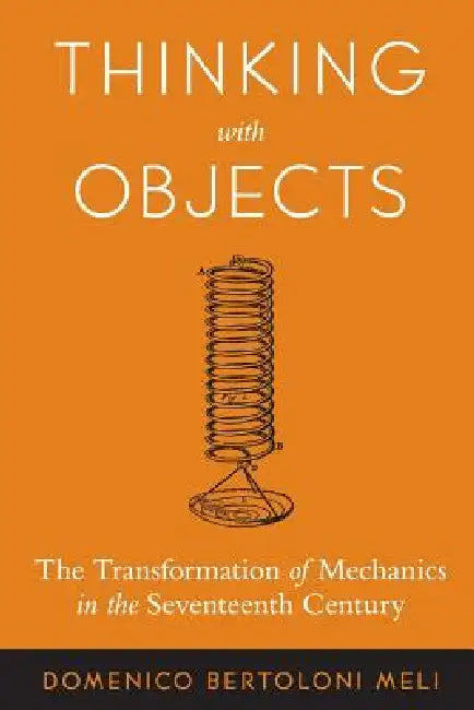 Buy Thinking with Objects (English, Domenico Bertoloni Meli) — BookShops.in