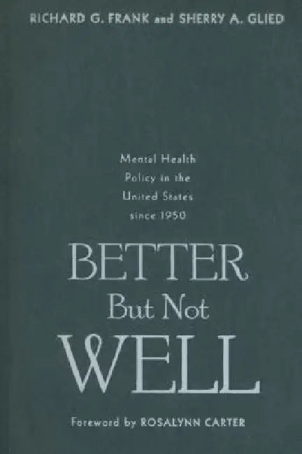 Buy Better But Not Well (English, Richard G. Frank | Sherry A. Glied) — BookShops.in