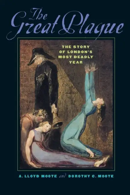 Buy The Great Plague (English, A. Lloyd Moote | Dorothy C. Moote) — BookShops.in
