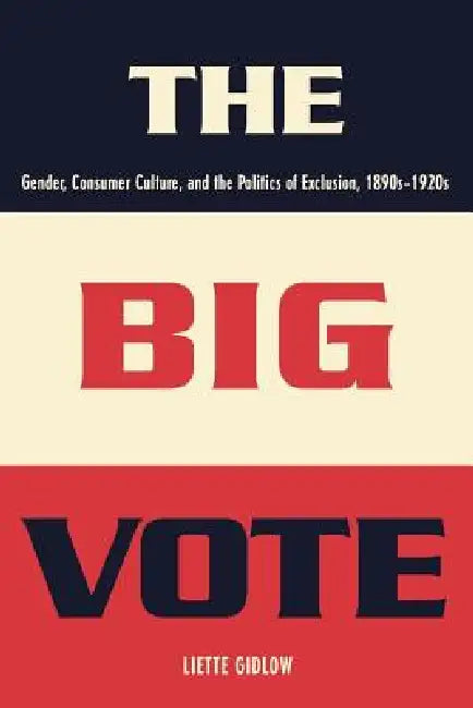 Buy The Big Vote (English, Liette Gidlow) — BookShops.in