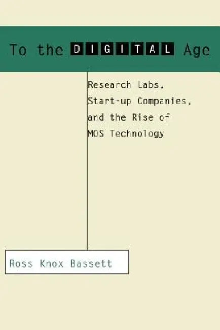 Buy To the Digital Age (English, Ross Knox Bassett) โ BookShops.in