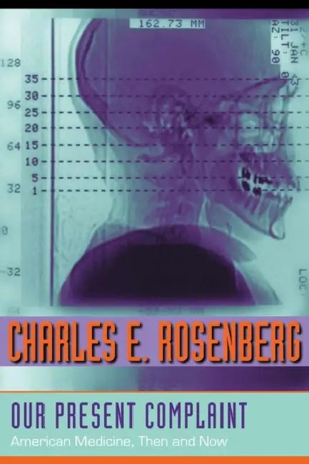 Buy Our Present Complaint (English, Charles E. Rosenberg) — BookShops.in