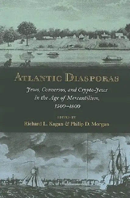 Buy Atlantic Diasporas (English, Richard L. Kagan | Philip D. Morgan) โ BookShops.in