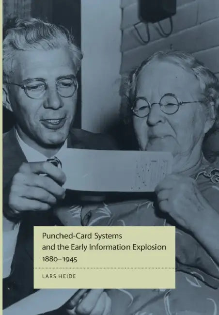 Buy Punched-Card Systems and the Early Information Explosion, 1880-1945 (English, Lars Heide) — BookShops.in