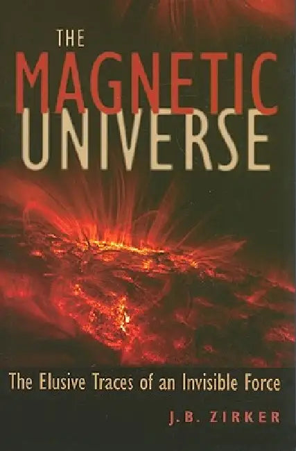 Buy Magnetic Universe (English, J. B. Zirker) — BookShops.in