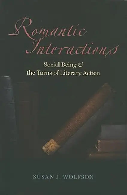 Buy Romantic Interactions (English, Susan J. Wolfson) — BookShops.in
