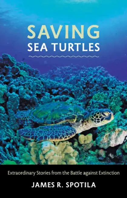 Buy Saving Sea Turtles (English, James R. Spotila) โ BookShops.in