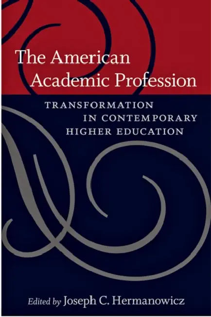 Buy The American Academic Profession (English, Joseph C. Hermanowicz) — BookShops.in