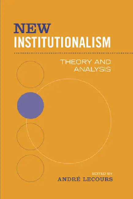 Buy New Institutionalism (English, Andr� Lecours) — BookShops.in
