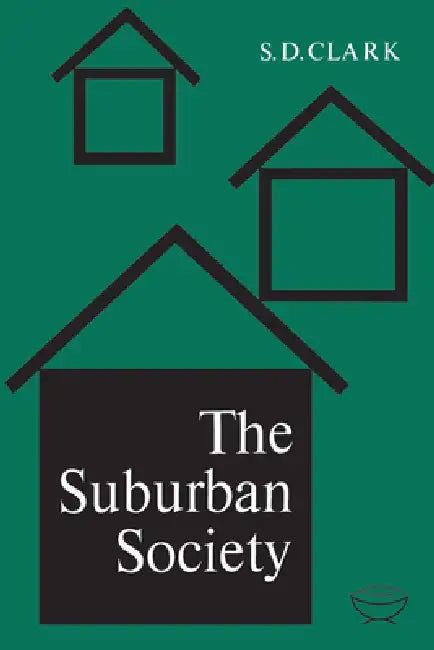 Buy The Suburban Society (English, S. D. Clark) — BookShops.in