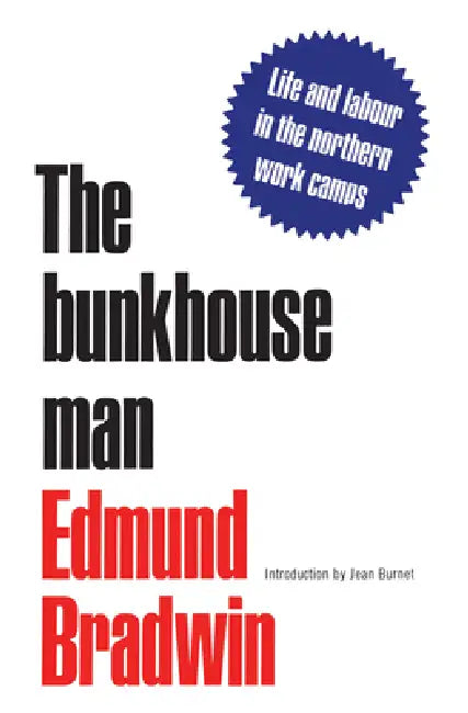Buy The Bunkhouse Man (English, Edmund Bradwin | Jean Burnet) — BookShops.in