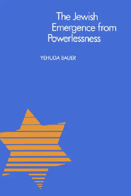 Buy The Jewish Emergence from Powerlessness (English, Yehuda Bauer) — BookShops.in