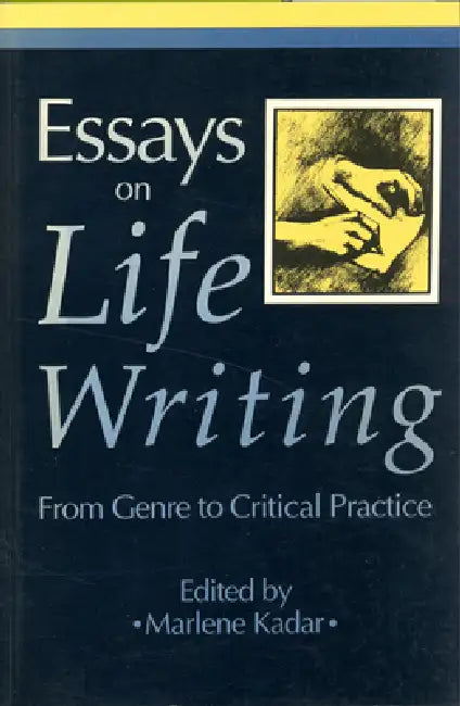 Buy Essays on Life Writing (English, Marlene Kadar) — BookShops.in
