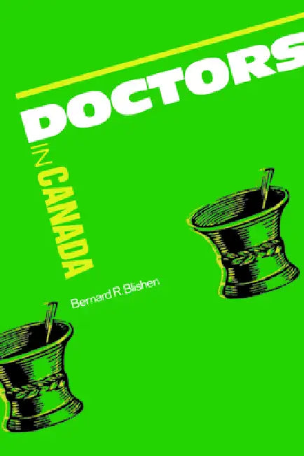 Buy Doctors in Canada (English, Bernard Blishen) — BookShops.in