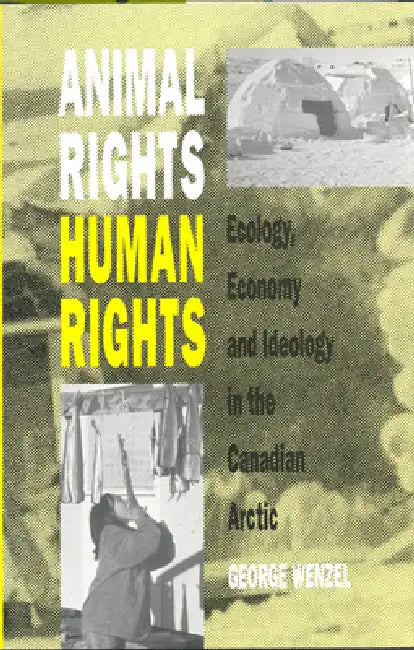 Buy Animal Rights, Human Rights (English, George Wenzel) โ BookShops.in