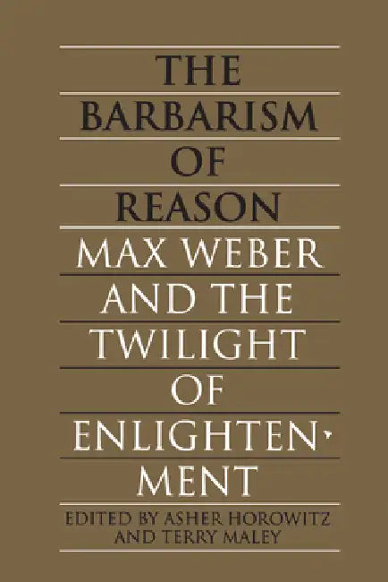 Buy The Barbarism of Reason (English, Asher Horowitz | Terry Maley) — BookShops.in