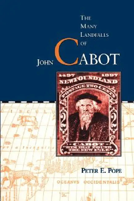 Buy The Many Landfalls of John Cabot (English, Peter E. Pope) — BookShops.in