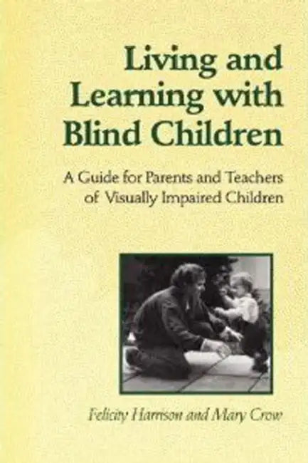 Buy Living and Learning with Blind Children (English, Felicity Harrison | Mary Crow) — BookShops.in