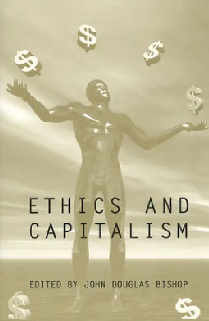 Buy Ethics and Capitalism (English, John Douglas Bishop) — BookShops.in