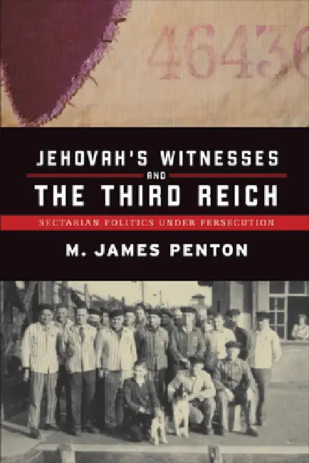 Buy Jehovah's Witnesses and the Third Reich (English, James Penton) — BookShops.in