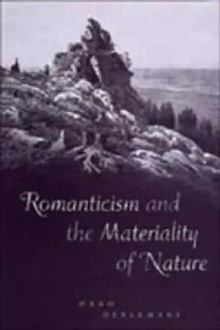 Buy Romanticism and the Materiality of Nature (English, Onno Oerlemans) — BookShops.in