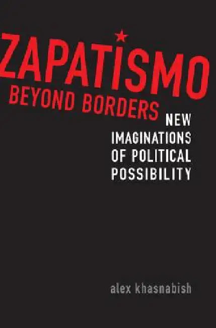 Buy Zapatismo Beyond Borders (English, Alex Khasnabish) — BookShops.in