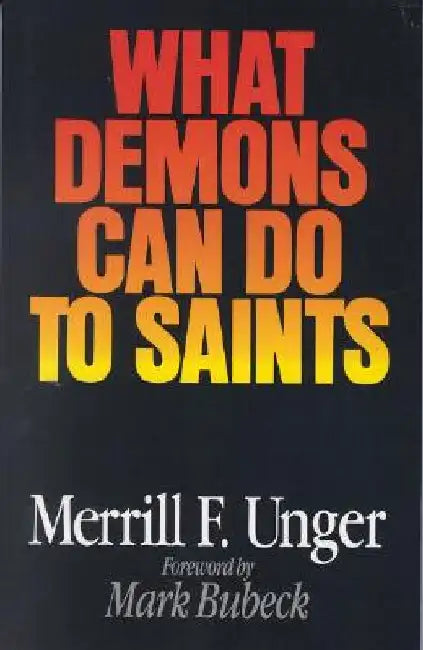 Buy What Demons Can Do to Saints (English, Merrill F. Unger) β BookShops.in