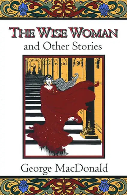 Buy The Wise Woman and Other Stories (English, George MacDonald) — BookShops.in
