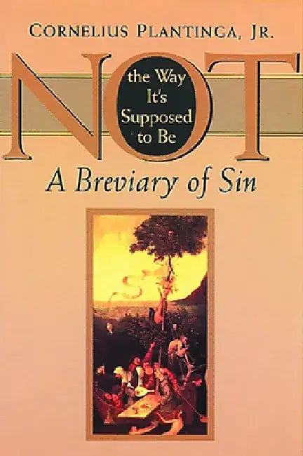 Buy Not the Way It's Supposed to Be (English, Cornelius Plantinga) — BookShops.in