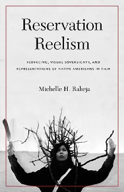 Buy Reservation Reelism (English, Michelle H. Raheja) — BookShops.in