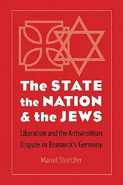 Buy The State, the Nation, and the Jews (English, Marcel Stoetzler) — BookShops.in
