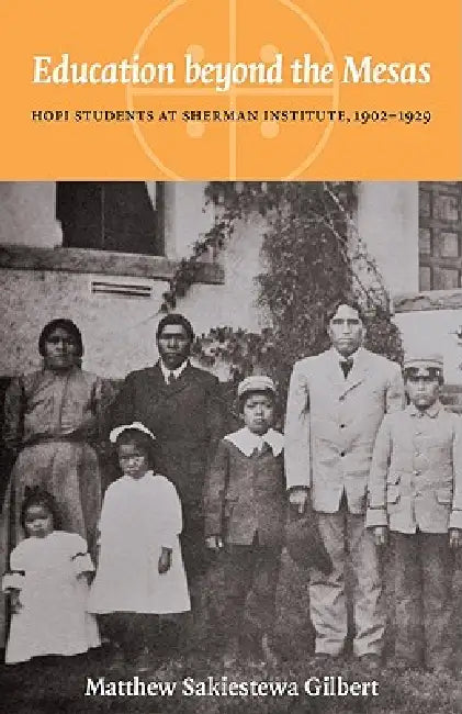 Buy Education Beyond the Mesas (English, Matthew Sakiestewa Gilbert) — BookShops.in