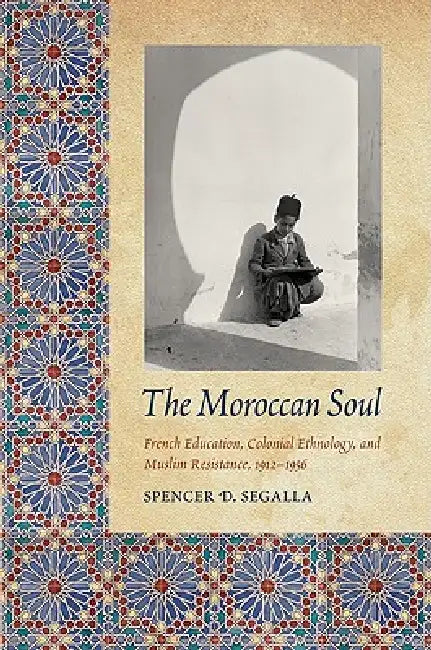 Buy The Moroccan Soul (English, Spencer D. Segalla) — BookShops.in