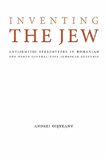 Buy Inventing the Jew (English, Andrei Oisteanu | Moshe Idel | Mirela Adascalitei) — BookShops.in