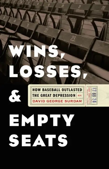 Buy Wins, Losses, and Empty Seats (English, David George Surdam) — BookShops.in