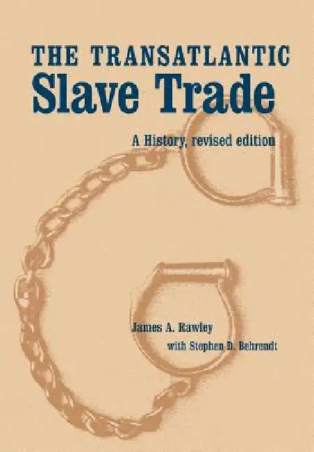 Buy The Transatlantic Slave Trade (English, James a. Rawley | Stephen D. Behrendt) — BookShops.in