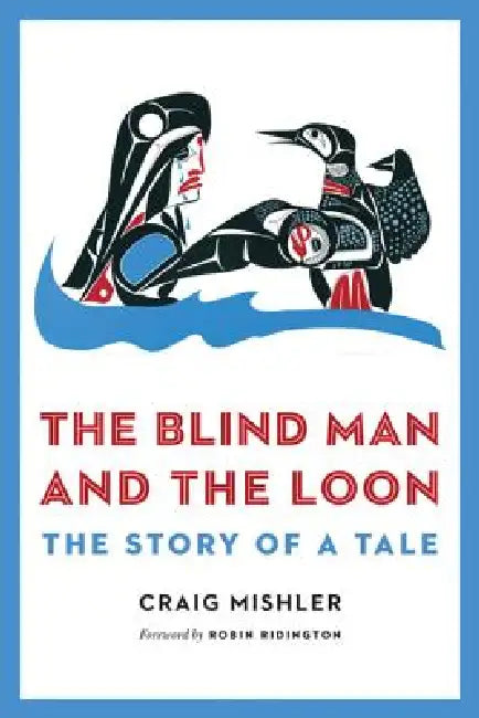 Buy The Blind Man and the Loon (English, Craig Mishler | Robin Ridington) — BookShops.in