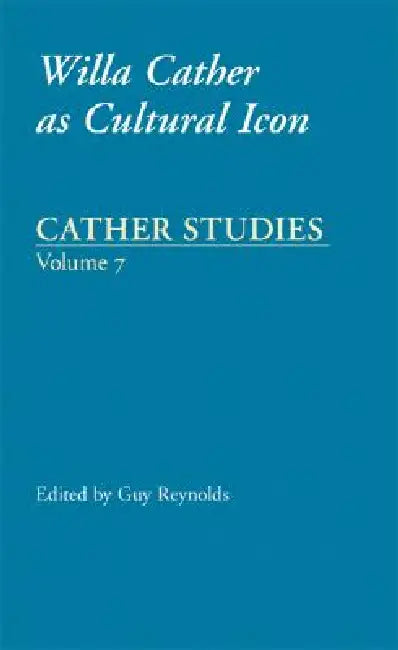 Buy Willa Cather as Cultural Icon (English, Cather Studies | Guy J. Reynolds) — BookShops.in